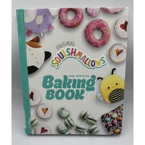 Squishmallows: The Official Baking Book: The Perfect... - Squishmallows, Orig...